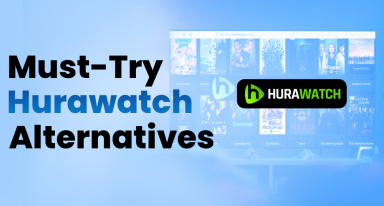 Top 20 Hurawatch Alternatives to Try in 2025 [Websites & Apps]